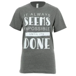 It Always Seems Impossible Tee